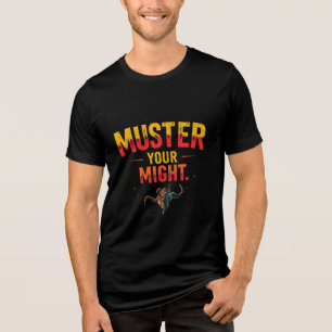 Muster Your Might – Beast Mode Graphic Tri-Blend Shirt