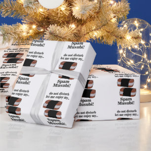 Musubi Let Me Enjoy My Spam Musubi  Wrapping Paper