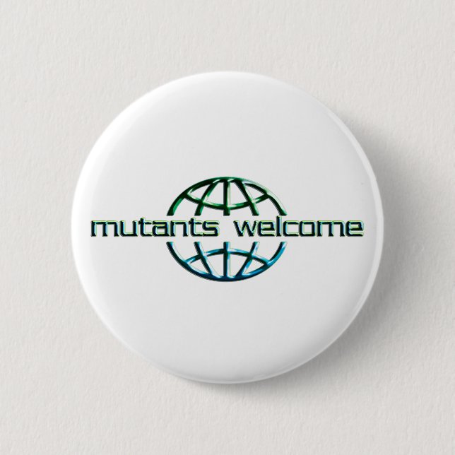 mutants welcome 6 cm round badge (Front)