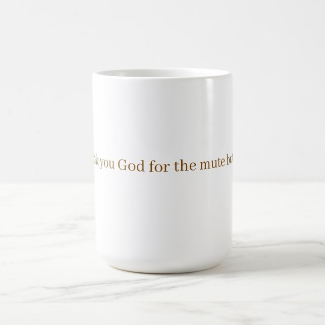 MUTE BUTTON COFFEE MUG (Center)