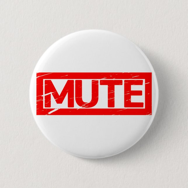 Mute Stamp 6 Cm Round Badge (Front)