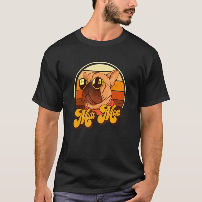 Mutt Mum  Fun Dog  5 T-Shirt (Front)