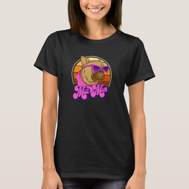 Mutt Mum  Fun Dog  9 T-Shirt (Front)