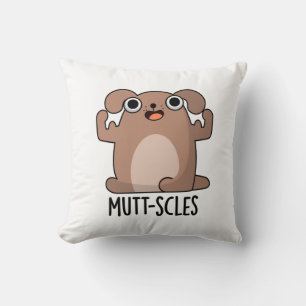 Mutt-scles Funny Animal Dog Pun Cushion
