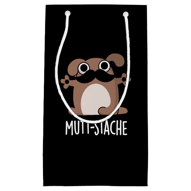 Mutt-stache Funny Dog Moustache Pun Dark BG Small Gift Bag (Front)