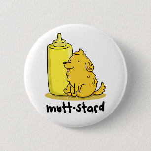 Mutt-stard Funny Doggy Mustard Pun  6 Cm Round Badge