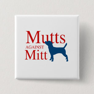 Mutts against Mitt 15 Cm Square Badge