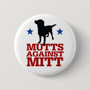Mutts Against Mitt 6 Cm Round Badge