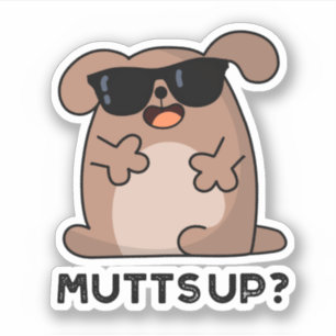 Mutts Up Funny Doggie Pun