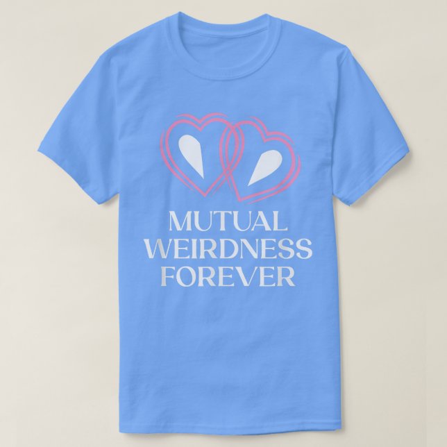 Mutual Weirdness Forever Wedding Nerd Bride And Gr T-Shirt (Design Front)