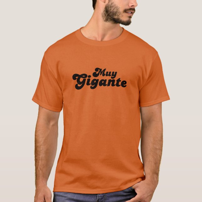 Muy Gigante T-Shirt (Front)