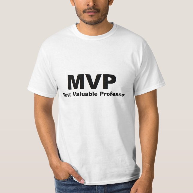 MVP Most Valuable Professor Shirt (Front)