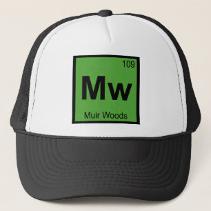 Mw - Muir Woods Chemistry Periodic Table Symbol Trucker Hat
