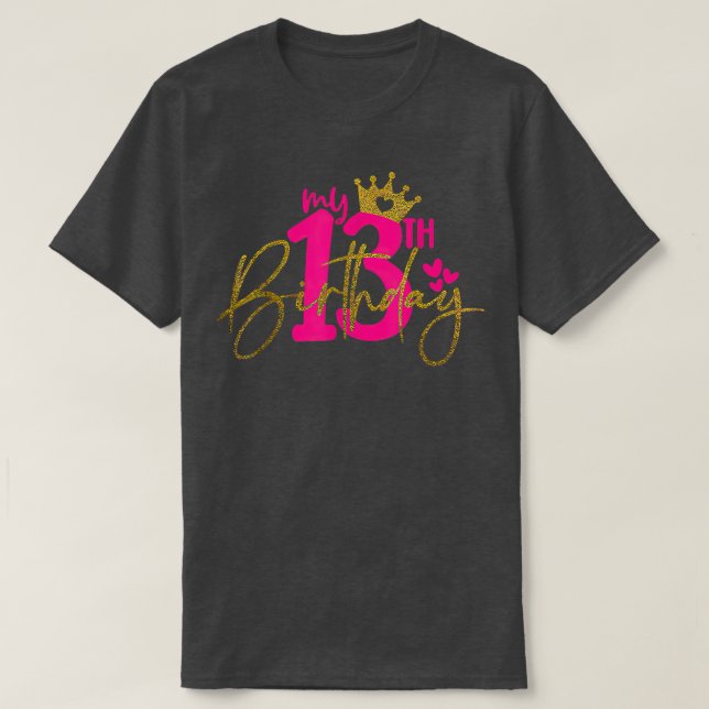 My 13th Birthday Girl 13 Yrs Old Birthday Party Pr T-Shirt (Design Front)