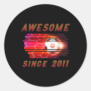 My 15th Birthday Soccer, Awesome Since 2011 For Bo Classic Round Sticker