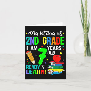 My 1st Day Of 2nd Grade I Am 7 Years Old Ready To Card