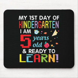 My 1st Day Of Kindergarten I Am 5 Years Old and Re Mouse Pad