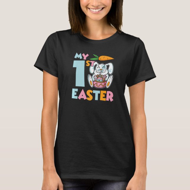 My 1st Easter Bunny Rabbit Easter Egg Happy Easter T-Shirt (Front)
