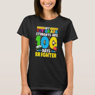 My 1st Grade Students Are 100 Days Brighter Teache T-Shirt