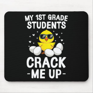 My 1st Grade Students Crack Me Up Easter Day Chick Mouse Pad