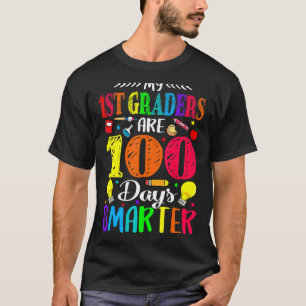 My 1st Graders Are 100 Days Smarter 100th Of Schoo T-Shirt