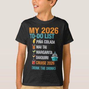 My 2026 to do list - funny cruise drink package T-Shirt