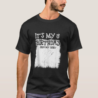 My 3rd Birthday Sign It s My 3 Year Old Bday Sign T-Shirt