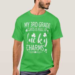 My 3Rd Grade Class Is Full Of Lucky Charms St Patr T-Shirt