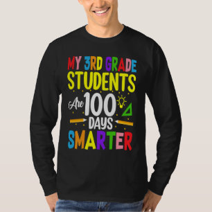 My 3rd Grade Students Are 100 Days Smarter 100 Day T-Shirt