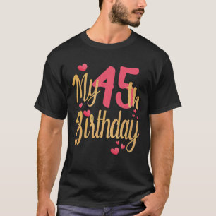 My 45Th Birthday Family Party Merching Family Birt T-Shirt