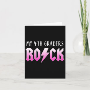 My 4th Graders Rock For Fourth Grade Teacher 1st D Card