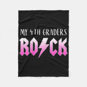 My 4th Graders Rock For Fourth Grade Teacher 1st D Fleece Blanket