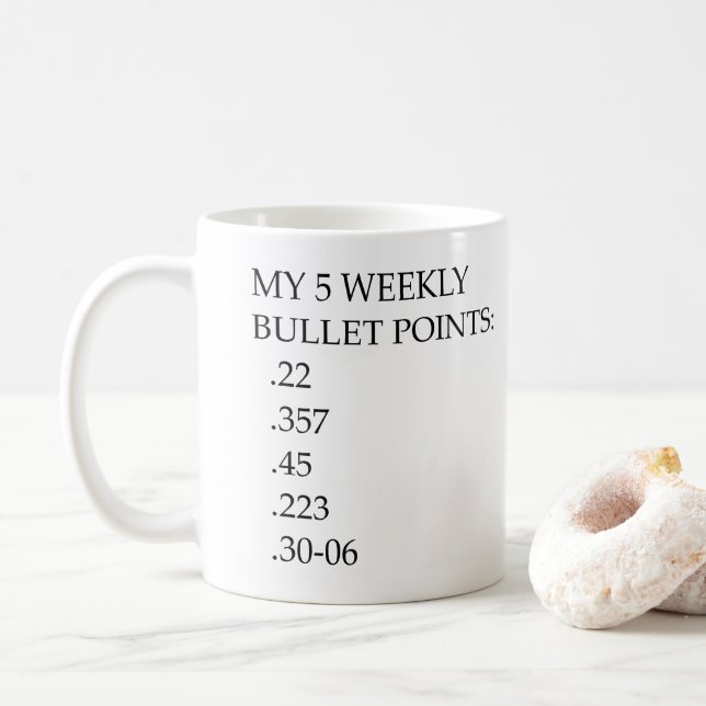 My 5 weekly bullet points help me wake up. coffee mug (With Donut)