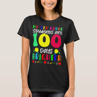 My 5th Grade Students Are 100 Days Brighter  100 D T-Shirt
