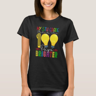 My 5th Grade Students Are 100 Days Brighter Teache T-Shirt