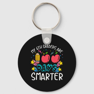 My 6th Graders Are 100 Days Smarter 100th Day Teac Key Ring