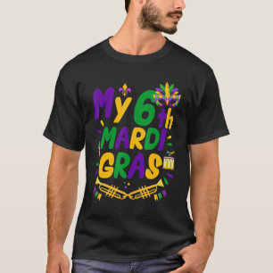 My 6th Mardi Gras Outfit Funny 6th Mardi Gras Part T-Shirt