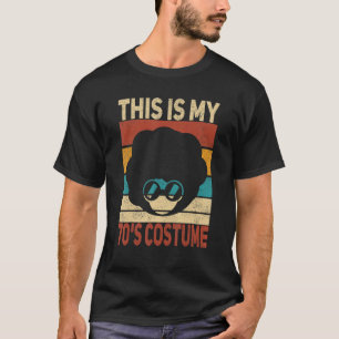 My 70s Costume 70 Styles Women 70's Disco 1970s Pa T-Shirt
