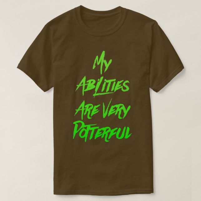 My Abilities Are Very Potterful 6 T-Shirt (Design Front)