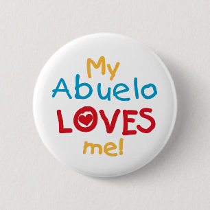 My Abuelo Loves Me T shirts and Gifts 6 Cm Round Badge