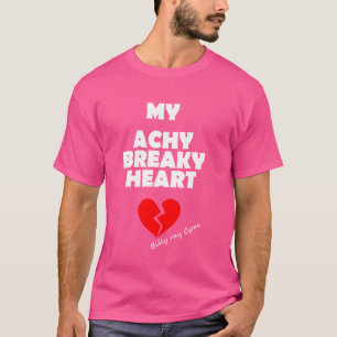 My Achy Breaky Heart Love, Breakup For Men Women T-Shirt