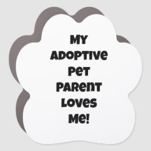 My adoptive pet parent loves me!