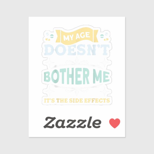 My Age Doesn't Bother Me Old People Sarcastic (Sheet)
