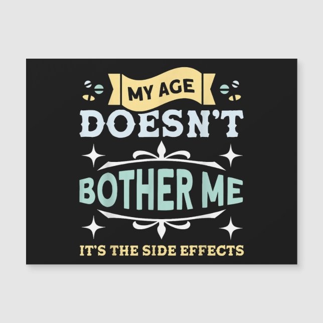 My Age Doesn't Bother Me Old People Sarcastic (Front)