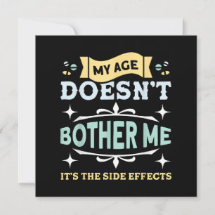My Age Doesn't Bother Me Old People Sarcastic Save The Date