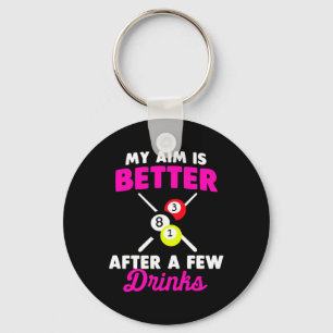 My Aim Is Better After A Few Drinks Billiard Key Ring