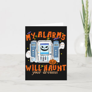 My Alarms Will Haunt Your Dreams Funny Icu Nurse H Card