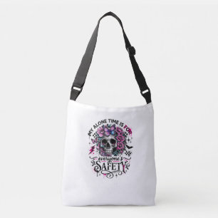 My Alone Time Is For Everyone's Safety Skull Crossbody Bag