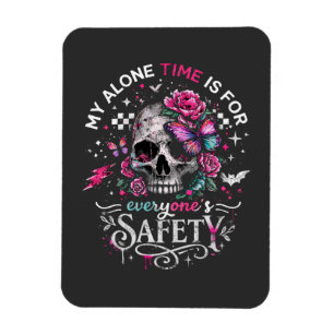 My Alone Time Is For Everyone's Safety Skull Magnet
