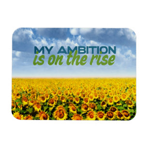 My ambition is on the rise Motivation Affirmation Magnet